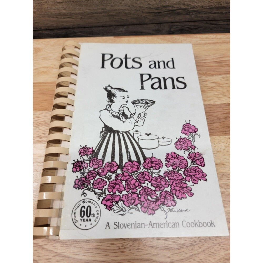 1981 POTS & PANS SLOVENIAN AMERICAN HERMINE DICKE COOKBOOK SPRIAL COOKBOOK